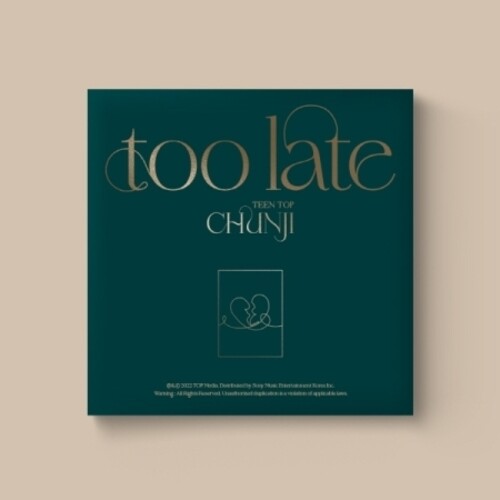 Chunji ( Teen Top ) - Too Late (Pcrd) (Phot) (Asia)