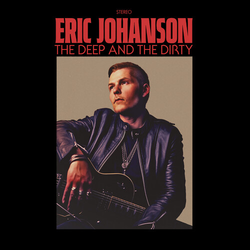 Eric Johanson - Deep & The Dirty