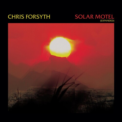 Chris Forsyth - Solar Motel (Exp)