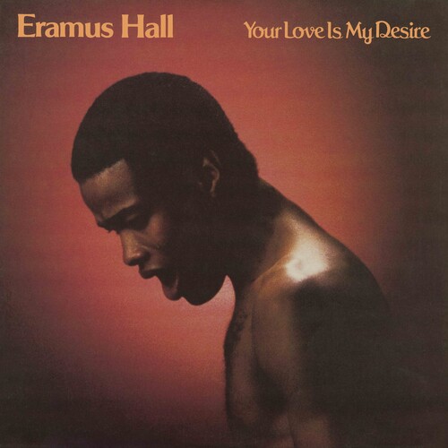 Eramus Hall - Your Love Is My Desire - Sunkissed Yellow [Colored Vinyl]