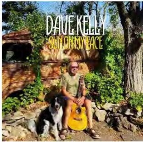 Dave Kelly - Sun On My Face (Uk)