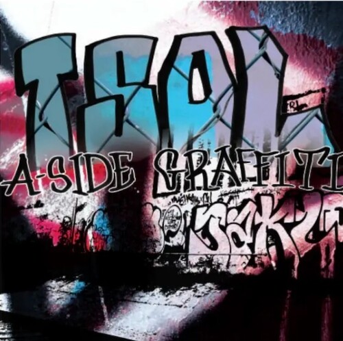 T.S.O.L. - A-Side Graffiti