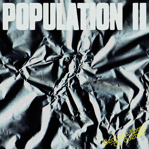 Population Ii - Electrons Libres Du Quebec [Digipak]