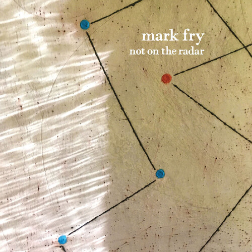 Fry, Mark - Not On The Radar vinyl record cover