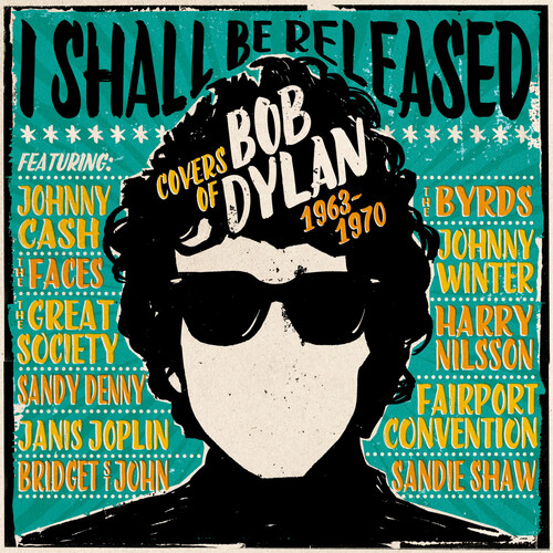I Shall Be Released: Covers Of Bob Dylan 1963-1970 - I Shall Be Released: Covers Of Bob Dylan 1963-1970 vinyl record cover