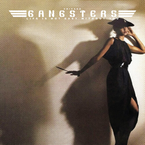 Chicago Gangsters - Life Is Not Easy... Without You (Mod)