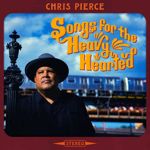 Chris Pierce - Songs For The Heavy Hearted vinyl record cover