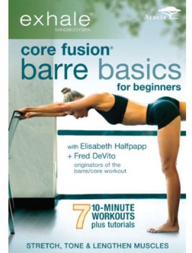 Exhale: Core Fusion Barre Basics for Beginners