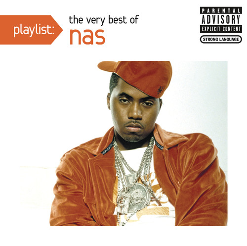 Playlist: The Very Best Of Nas [Explicit Content]