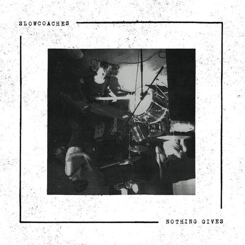 Slowcoaches - Nothing Gives vinyl record cover