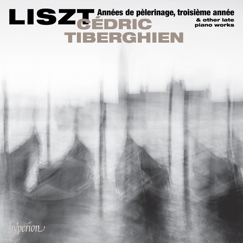 Liszt: Annees De Pelerinage Troisiem Annee