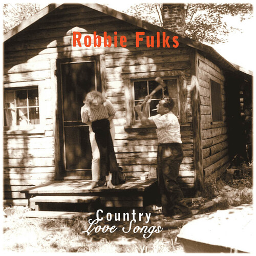Robbie Fulks - Country Love Songs [180 Gram] [Download Included]