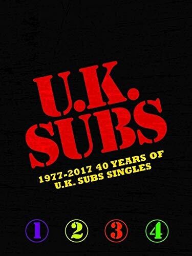UK Subs - 1977-2017: 40 Years Of UK Subs Singles