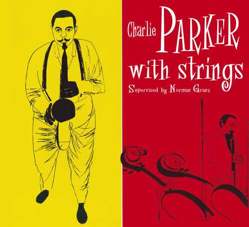 Charlie Parker - With Strings: Centennial Celebration Collection 1920-2020