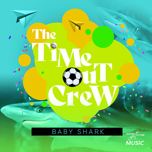 The Time-Out Crew - Baby Shark