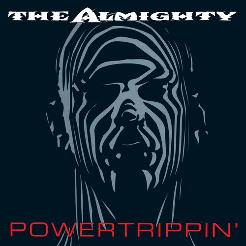 Almighty - Powertrippin': Expanded Edition