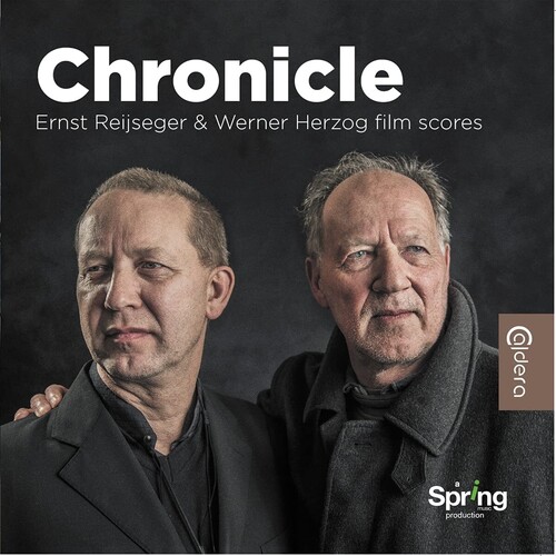 Chronicle: Ernst Reijseger & Werner Herzog Film Scores [Import]