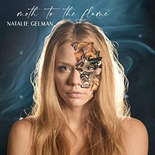 Natalie Gelman - Moth To The Flame
