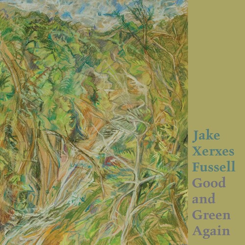 Jake Xerxes Fussell - Good and Green Again [LP]
