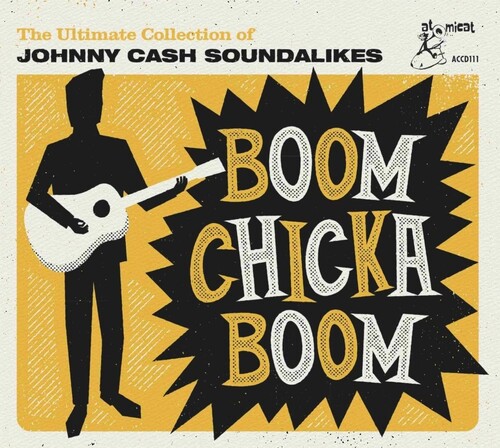 Boom Chicka Boom: The Ultimate Collection Of Johnny Cash Soundalikes (Various Artists)