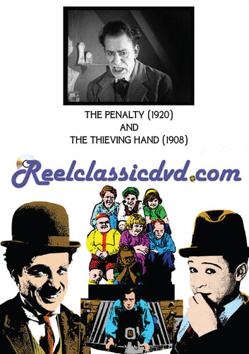 THE PENALTY (1920) AND THE THIEVING HAND (1908)