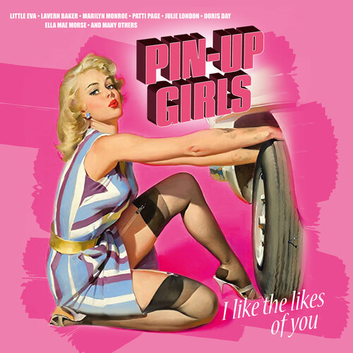 PIN-UP GIRLS: I LIKE THE LIKES OF YOU / VAR (IEX)