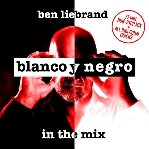 Blanco Y Negro Presents Ben Liebrand In The Mix - Blanco Y Negro Presents Ben Liebrand In The Mix