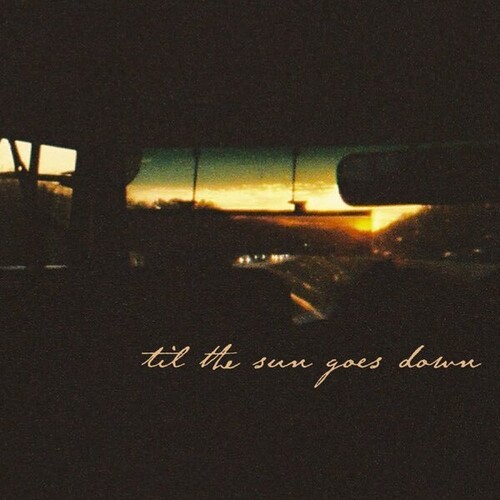 Waylon Wyatt - Til The Sun Goes Down (Ep)