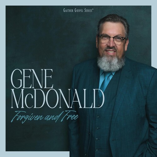 Gene Mcdonald - Forgiven And Free vinyl record cover