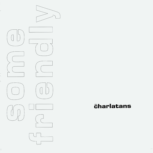 Charlatans Uk - Some Friendly 35th Anniversary Edition