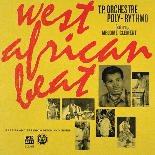 T.P. Orchestre Poly-Rythmo - West African Beat: Rare 7s And Eps