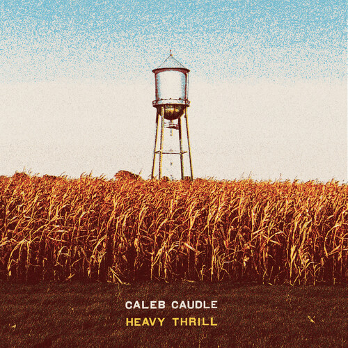 Caleb Caudle - Heavy Thrill vinyl record cover