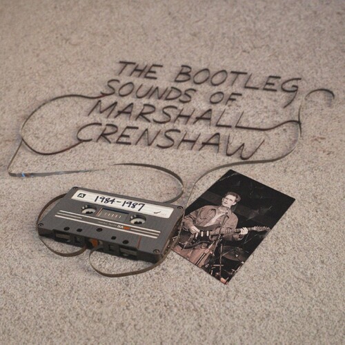 Bootleg Sounds Of Marshall Crenshaw: 1984-87 (Rsd)