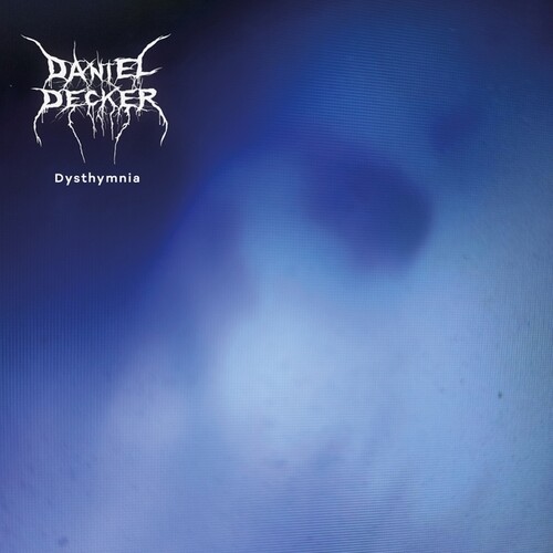 Daniel Decker - Dysthymnia vinyl record cover