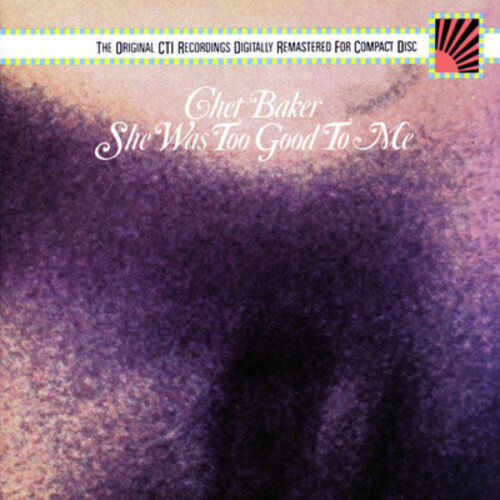 Chet Baker - She Was Too Good
