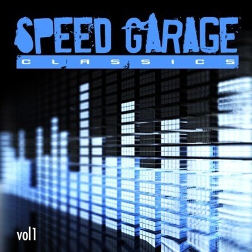 Speed Garage Classics Vol. 1 / Various