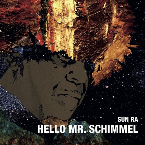 Sun Ra - Hello Mr.schimmel