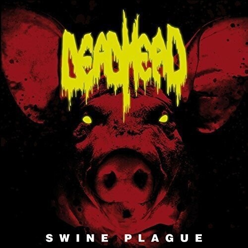 Dead Head - Swine Plague