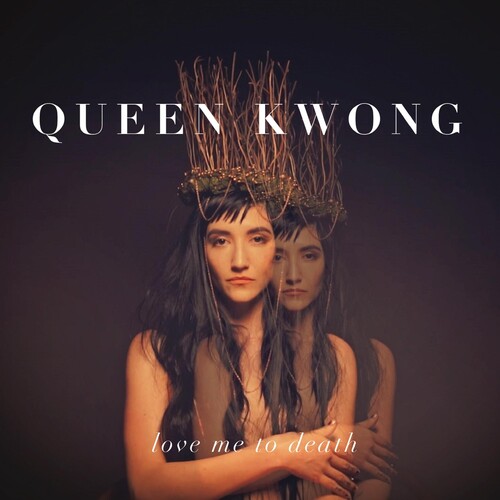 Love Me to Death|Queen Kwong