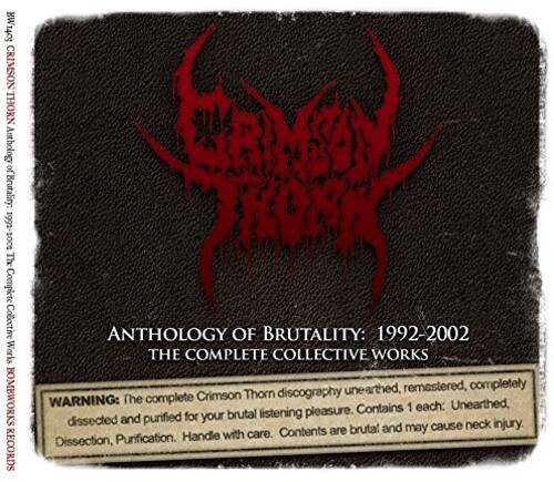 Crimson Thorn - Anthology Of Brutality: 1992-2002