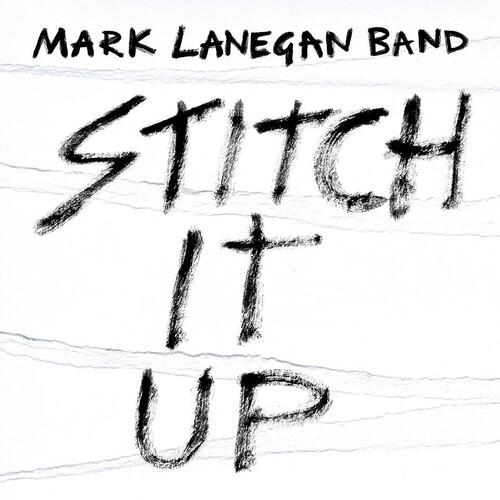 Mark Lanegan Band - Stitch It Up  [RSD 2019]