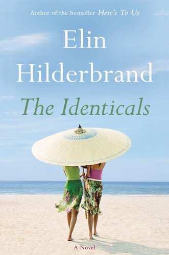 Elin Hilderbrand - The Identicals: A Novel