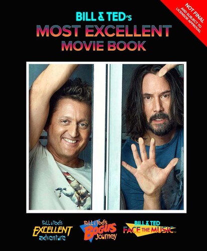 Bill & Ted's Excellent Adventure [Movie] - Bill & Ted's Most Excellent Movie Book: The Official Companion