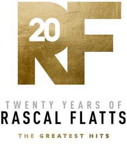 Twenty Years Of Rascal Flatts - The Greatest Hits
