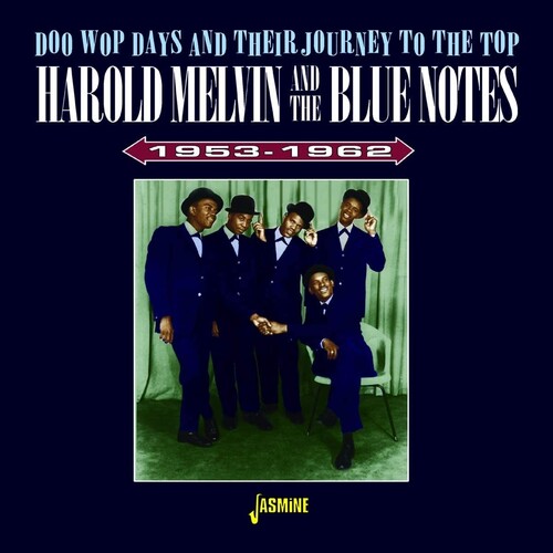 Harold Melvin & The Blue Notes - Doo Wop Days & Their Journey To The Top 1953-1962