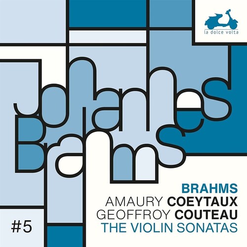 Amaury Coeytaux  / Couteau,Geoffroy - Brahms: The 3 Violin Sonatas