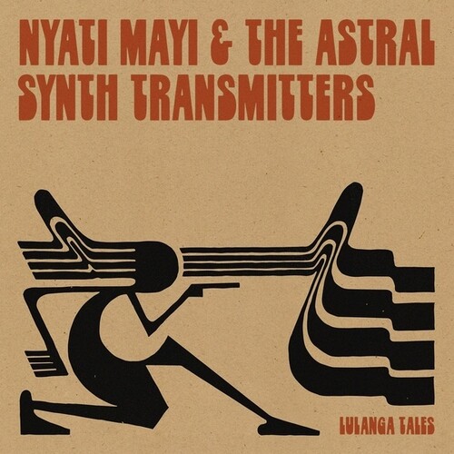 Nyati Mayi  / Astral Synth Transmitters - Lulanga Tales