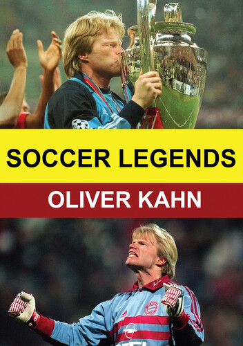 Soccer Legends: Oliver Kahn - Soccer Legends: Oliver Kahn