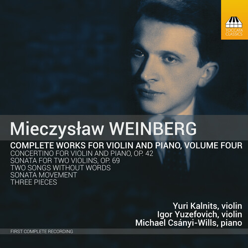 Weinberg / Kalnits / Yuzefovich - V4: Complete Works