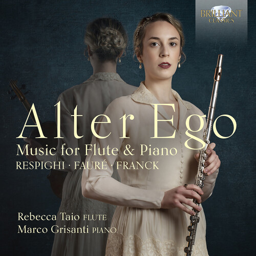 Alter Ego - Music For Flute & Piano|Faure / Franck / Respighi / Grisanti